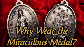 The Miraculous Medal and Our Lady's Promise |The Story of the Miraculous Medal & Its Relevance Today