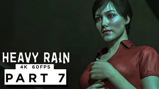 HEAVY RAIN Walkthrough Gameplay Part 7 - (4K 60FPS) - No Commentary
