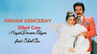 Orhan Gencebay - Hayat Devam Ediyor feat. Sibel Can