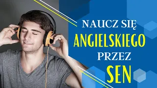 Nauka angielskich zwrotów podczas snu - Ucz się angielskiego przez sen - Angielski do słuchania