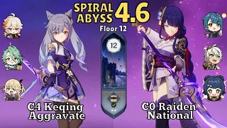 C4 Keqing Aggravate & C0 Raiden National | Spiral Abyss 4.6 Floor 12 | Genshin Impact