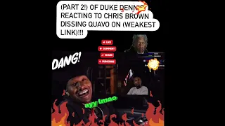 (PT.2)DUKE DENNIS REACTS TO CHRIS BROWN DISSING QUAVO AKA HONCHO! #viral #viralvideo #youtuber