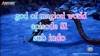 Donghua | God of magical world | episode 31 | sub indo