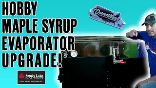 Hobby Maple Syrup evaporator updated!