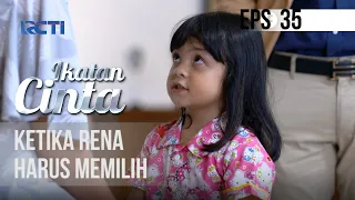 IKATAN CINTA -  Ketika rena Harus Memilih