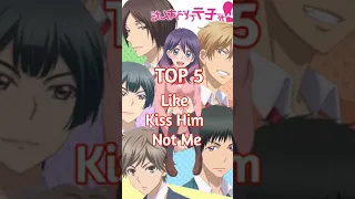 Animes Like Kiss Him not Me
