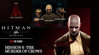 Hitman Blood Money Reprisal mobile Walkthrough Mission 6 - The Murder of Crows