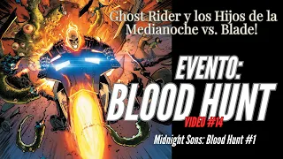 BLOOD HUNT (Video 14) Midnight Sons: Blood Hunt #1 // Ghost Rider y los Midnight Sons vs. vampiros!