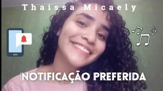 Notificação preferida - Zé Neto e Cristiano l Thaissa Micaely (cover)