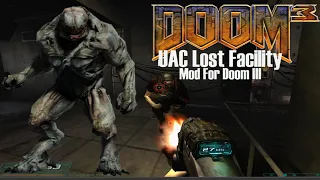 DOOM 3: UAC Lost Facility (Mod for Doom III) - NO DEATH RUN (ALL SECRETS) (Complete Walkthrough)