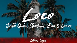 Justin Quiles, Chimbala, Zion & Lennox - Loco (letra)