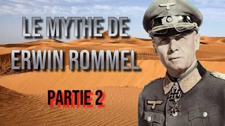 Erwin Rommel : comment est-il entré dans la légende ? #2 - Partie 2 (UPUL)