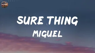Miguel - Sure Thing (Lyrics) || David Kushner, Ruth B.,... (MIX LYRICS)