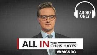 All In with Chris Hayes - Jan. 16 | Audio Only