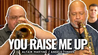 YOU RAISE ME UP (Josh Groban) - Angelo Torres e Altair Martins. INSTRUMENTAL