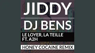 Le loyer, la teille (feat. A2H) (Honey Cocaine Remix)