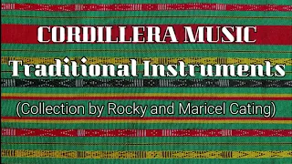 CORDILLERA INSTRUMENTAL MUSIC: TRADITIONAL, ETHNIC II Igorot, Bontoc, Ibaloi, Ifugao, Kalinga Music