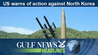 US warns of action against North Korea - GN Headlines