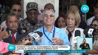 Interior y Policía y Ayuntamiento inician jornada contra el ruido en Santo Domingo Este