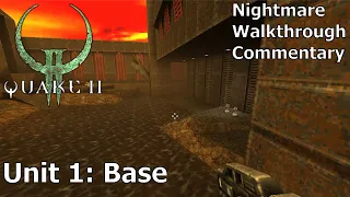 Quake 2 (Nightmare 100%) Walkthrough (Unit 1: Base)