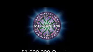$1,000,000 Question - Who Wants to Be a Millionaire?