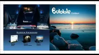 Bubble - ColdSun - It's Too Far !