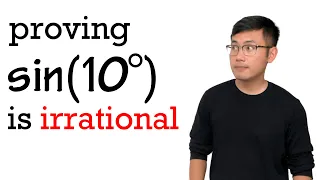 Proving sin(10 deg) is irrational