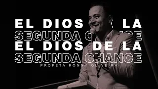 Profeta Ronny Oliveira | El Dios De La Segunda Chance | 2019