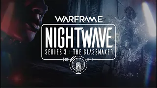 Warframe | Nightwave: Series 3 -The Glassmaker Teaser Trailer