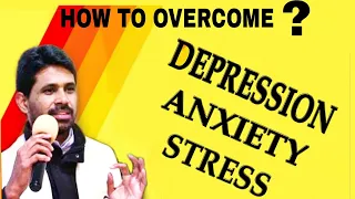 Depression, Anxiety and Stress.  How to overcome ? Fr-Antony-Parankimalil VC