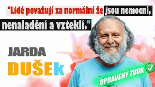 Jaroslav Dušek: Lidé považují za normální, že jsou nemocní.. | Český rozhlas 2016