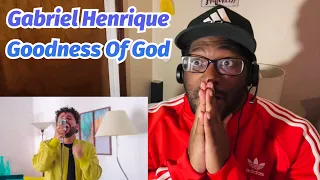 Gabriel Henrique - Goodness Of God (Cover) REACTION!!!