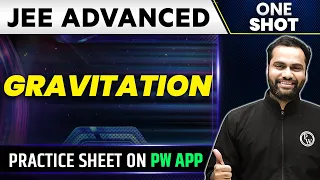 Gravitation in 1 Shot | JEE ADVANCED 💪 | Concept+ PYQs