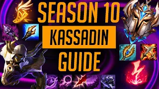 THE ULTIMATE KASSADIN GUIDE FOR SEASON 10 [RUNES, ITEMS, COMBOS AND TIPS]