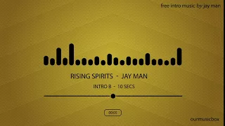 Free Intro Short Music   'Rising Spirits'' Intro B   10 seconds