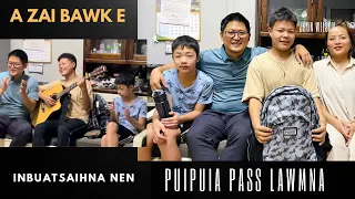 PUIPUIA PASS LAWMNA | A zai bawk | Dawr lam nen