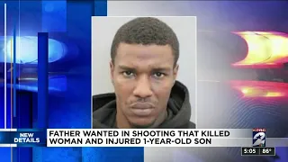 Father wanted in shooting that killed woman, injured 1-year-old son