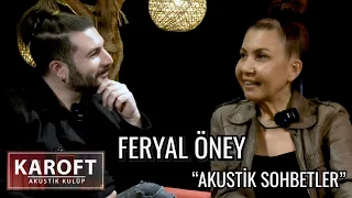 FERYAL ÖNEY // AKUSTİK SOHBETLER // KAROFT AKUSTİK KULÜP