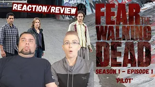 Fear The Walking Dead | S1 E1 'Pilot' | Reaction | Review