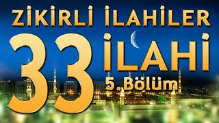 33 İlahi - 5.Bölüm / (19 İlahi Sanatçısından Seçme İlahiler)