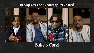 Baky x Carel Pedre Interview [Rap Ap Rete Rap/Chante ap Ret Chante]