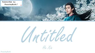 [OST of Word of Honor] 《Untitled》 Hu Xia (Eng|Chi|Pinyin)