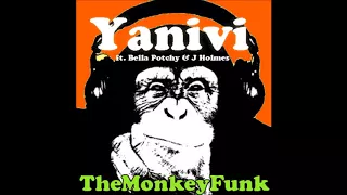 Yanivi ft  Bella Potchy & J Holmes   The Monkey Fun