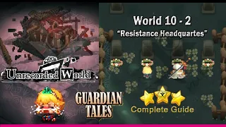 World 10-2: Resistance Headquarters. 3stars guide [Guardian Tales]