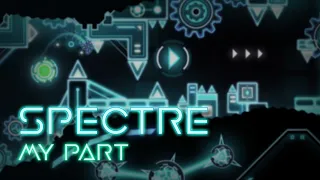 Geometry Dash: Spectre (my part)