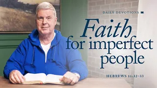 Faith for Imperfect People  │ Hebrews 11:32–33 | Pastor Jim Cymbala | The Brooklyn Tabernacle