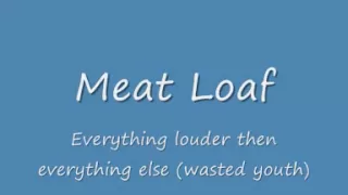 Meat Loaf - Everything louder than everything else
