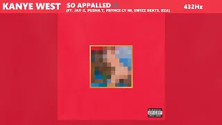 Kanye West - So Appalled ft. Jay-Z, Pusha T, Prynce Ci Hi, Swizz Beatz, RZA (432Hz)