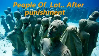 The Punishment And people of Lot in the kingdom of Sodom.. A lesson from history!...