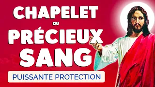 🙏 CHAPELET du PRÉCIEUX SANG de JÉSUS CHRIST 🙏 PROTECTION Très Puissante